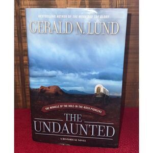 Signed Hardcover Book The Undaunted Book by Gerald N. Lund